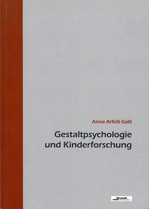 Anna Arfelli Galli: Gestaltpsychologie und Kinderforschung
