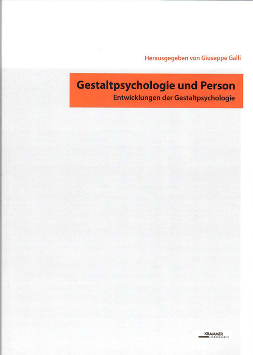 Giuseppe Galli: Gestaltpsychologie und Person, Entwicklungen der Gestaltpsychologie