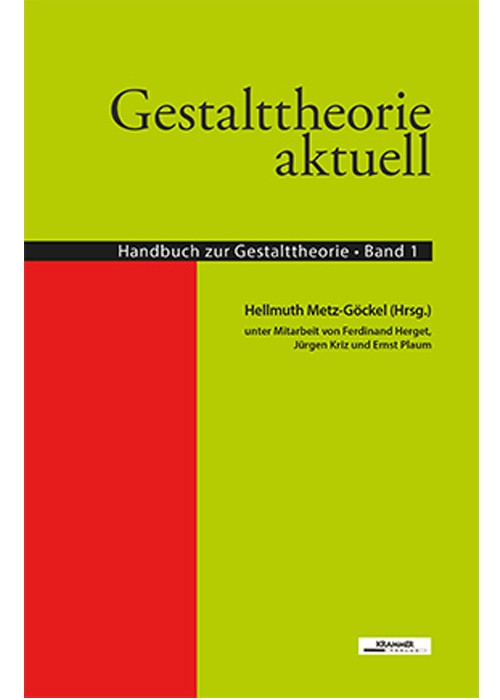 Hellmuth Metz-Göckel (Hrsg): Gestalttheorie aktuell, Handbuch zur Gestalttheorie, Band 1